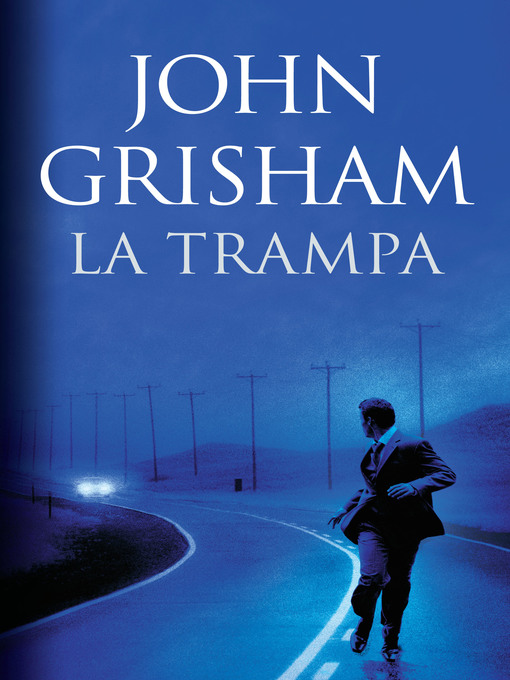 Title details for La trampa by John Grisham - Available